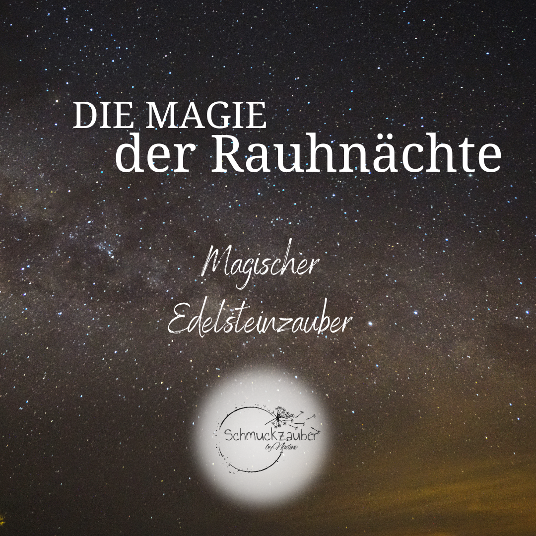 Die Magie der Rauhnächte - Magischer Edelsteinzauber
